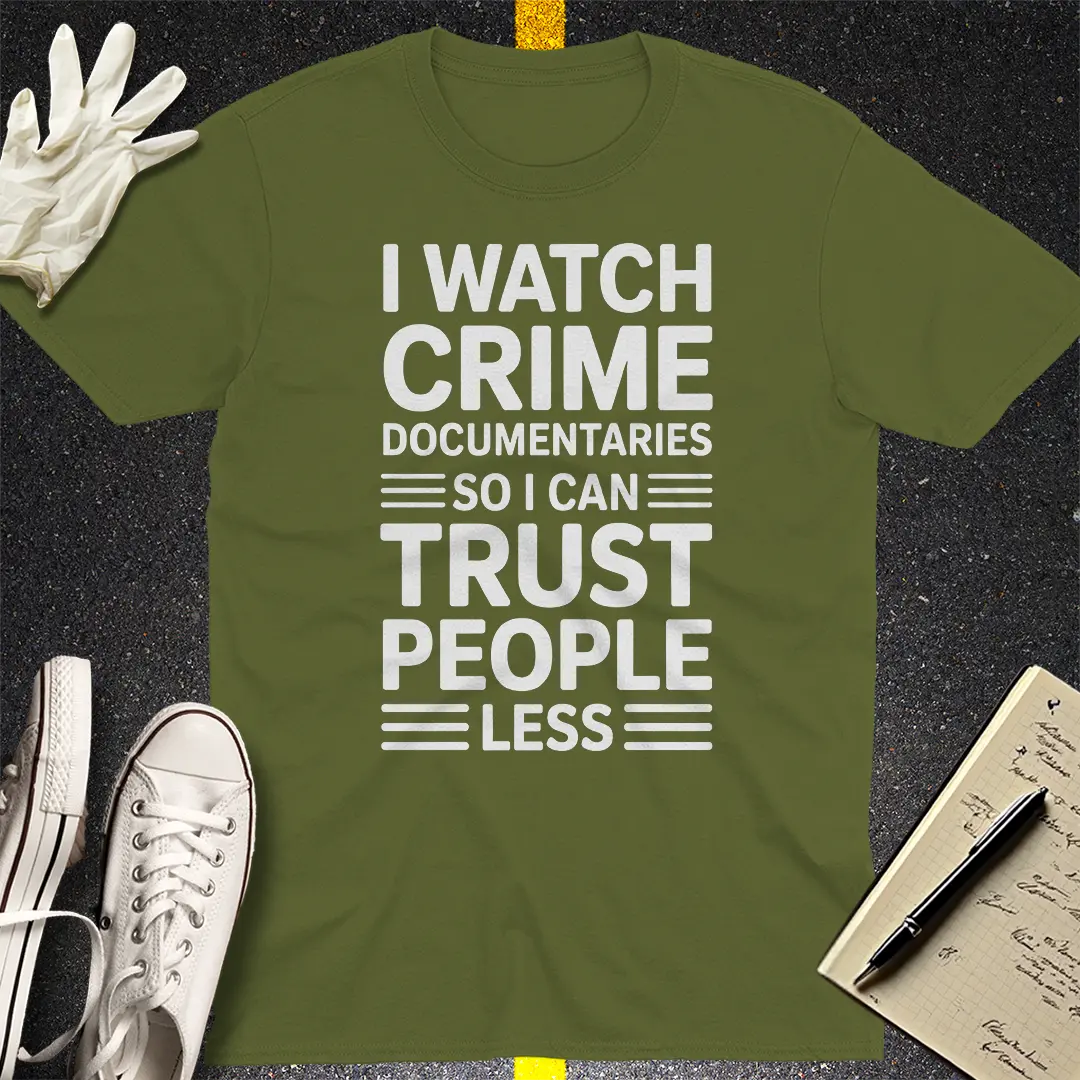 Trust People Less T-Shirt