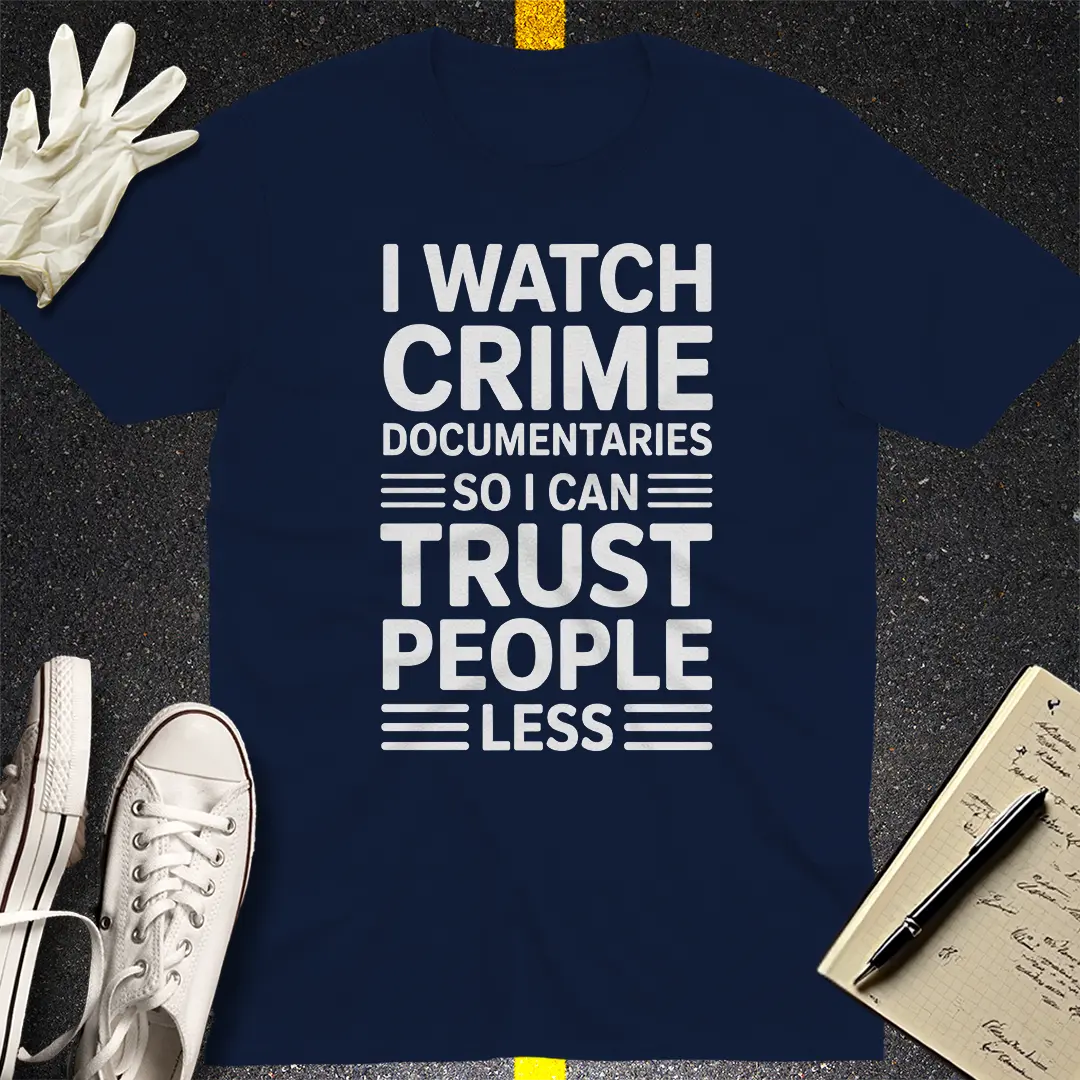 Trust People Less T-Shirt