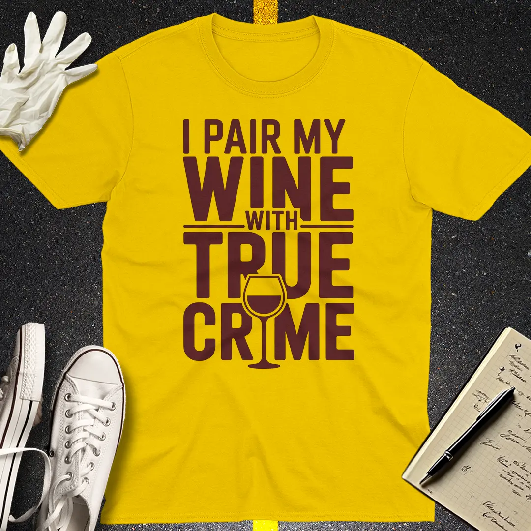 Wine & True Crime T-Shirt Style001
