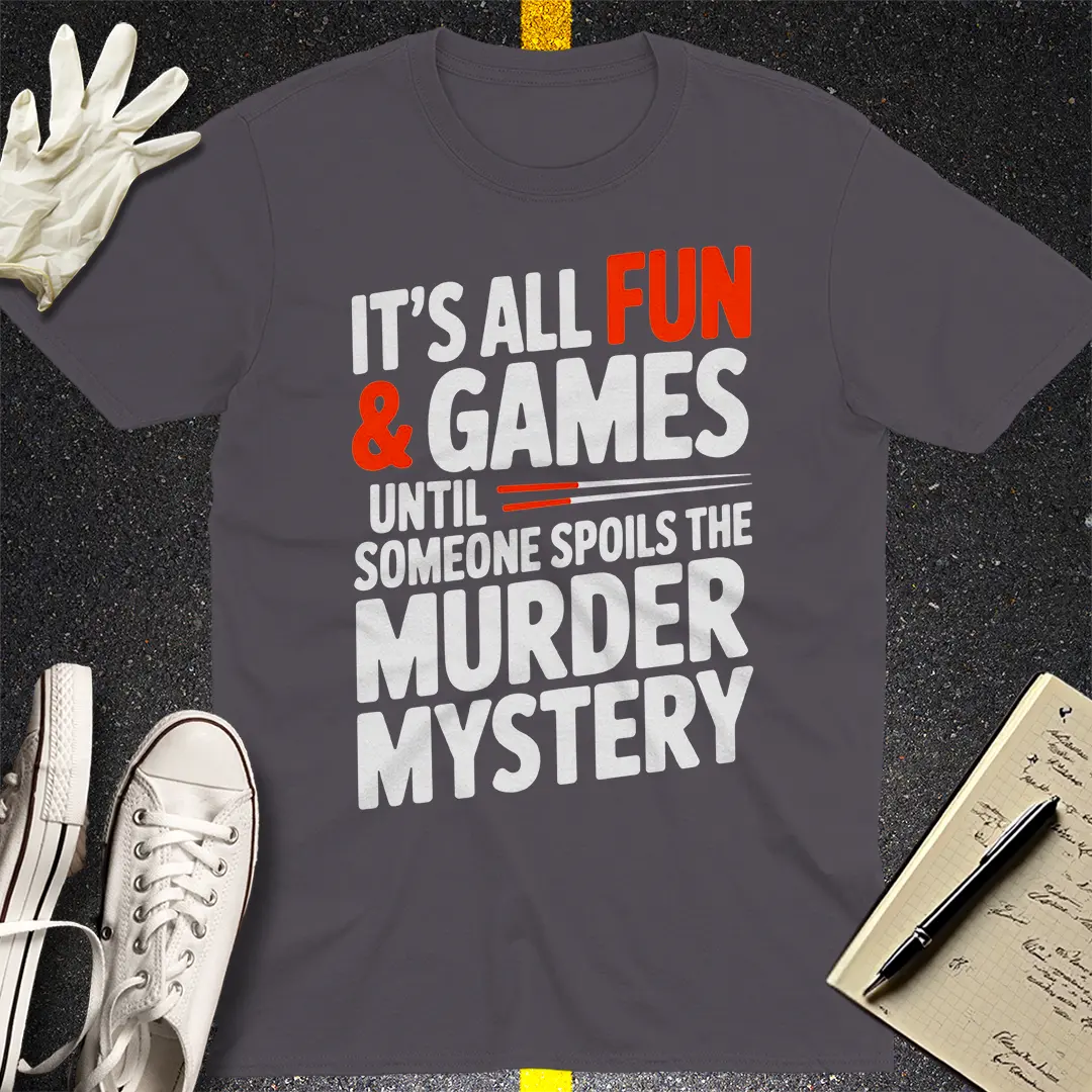 Murder Mystery Spoiler T-Shirt