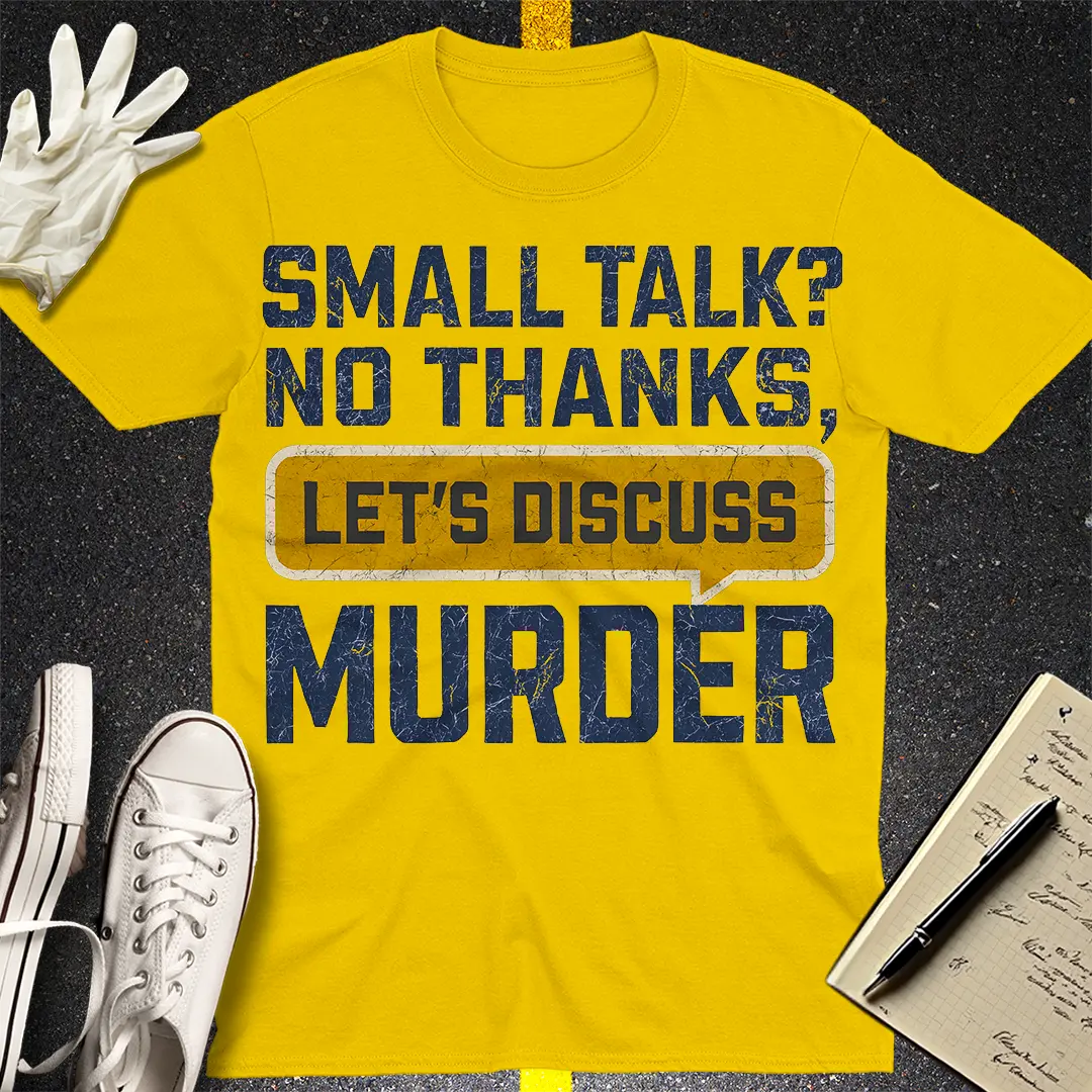 Let's Discuss Murder T-Shirt Style001