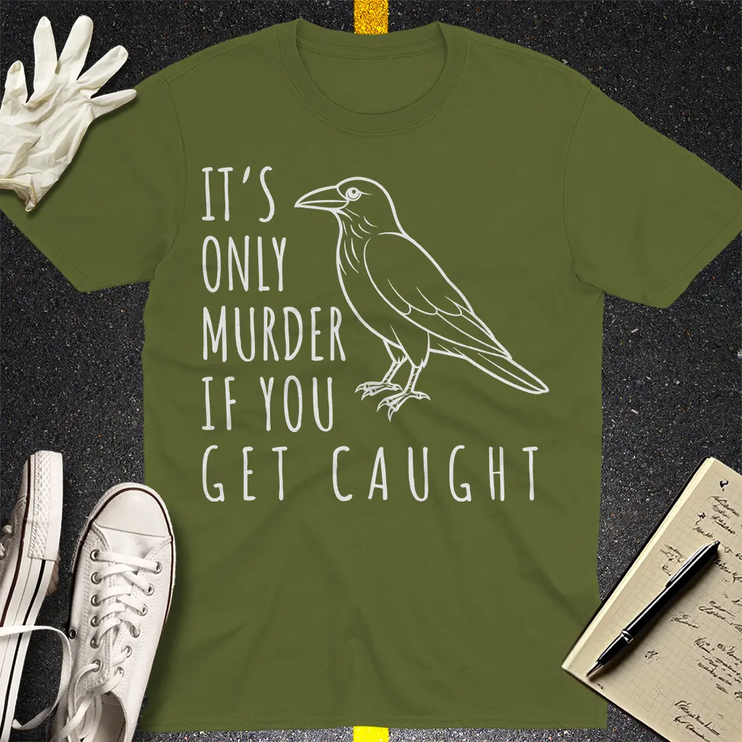 It's Only Murder T-Shirt