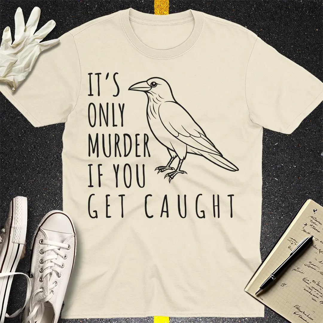 It's Only Murder T-Shirt