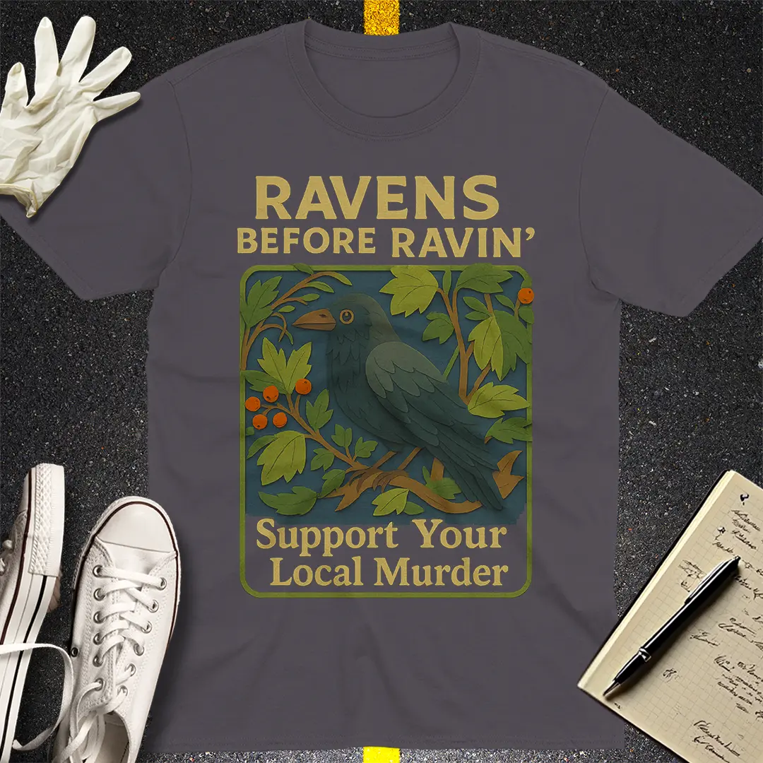 Ravens Before Ravin' T-Shirt