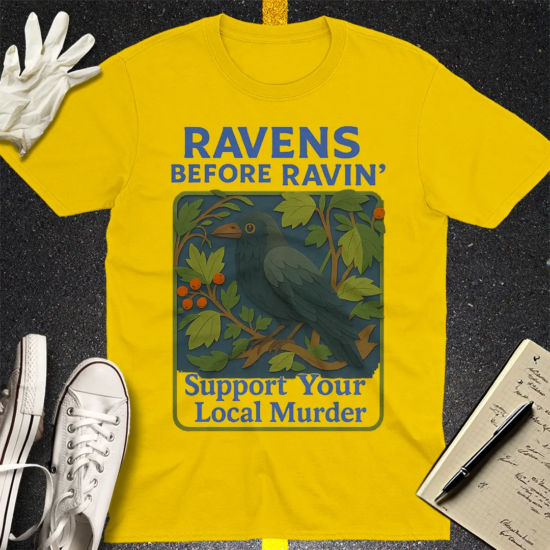 Ravens Before Ravin' T-Shirt