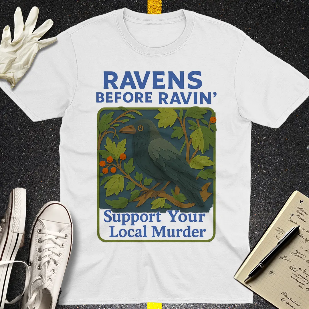 Ravens Before Ravin' T-Shirt