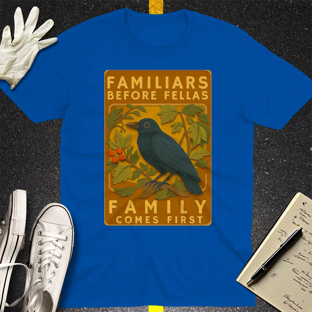 Familiars Before Fellas T-Shirt Style001