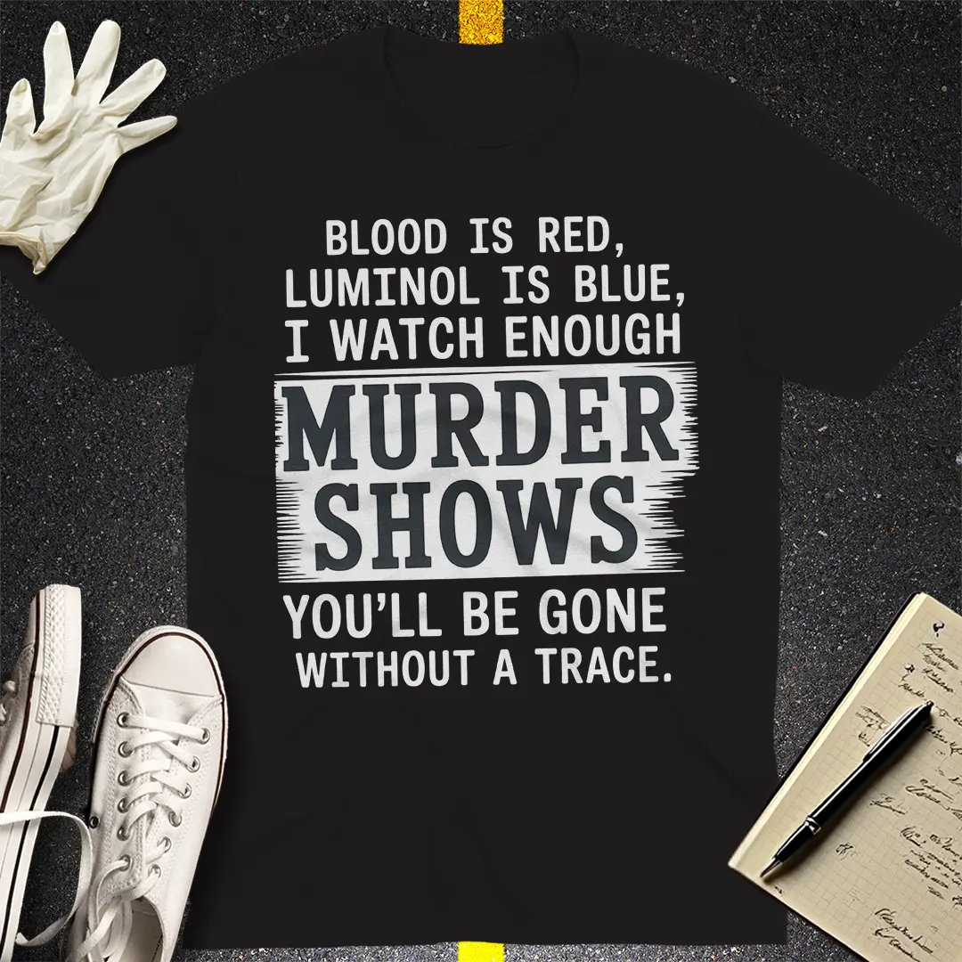 Without A Trace T-Shirt