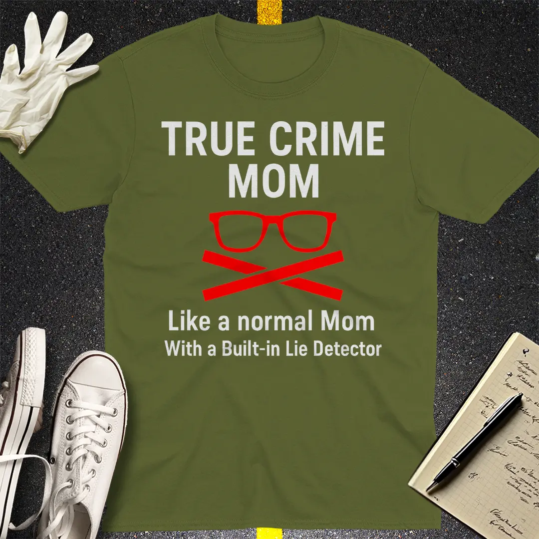 True Crime Mom T-Shirt