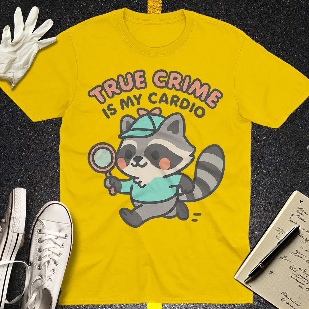 True Crime Cardio T-Shirt Style001