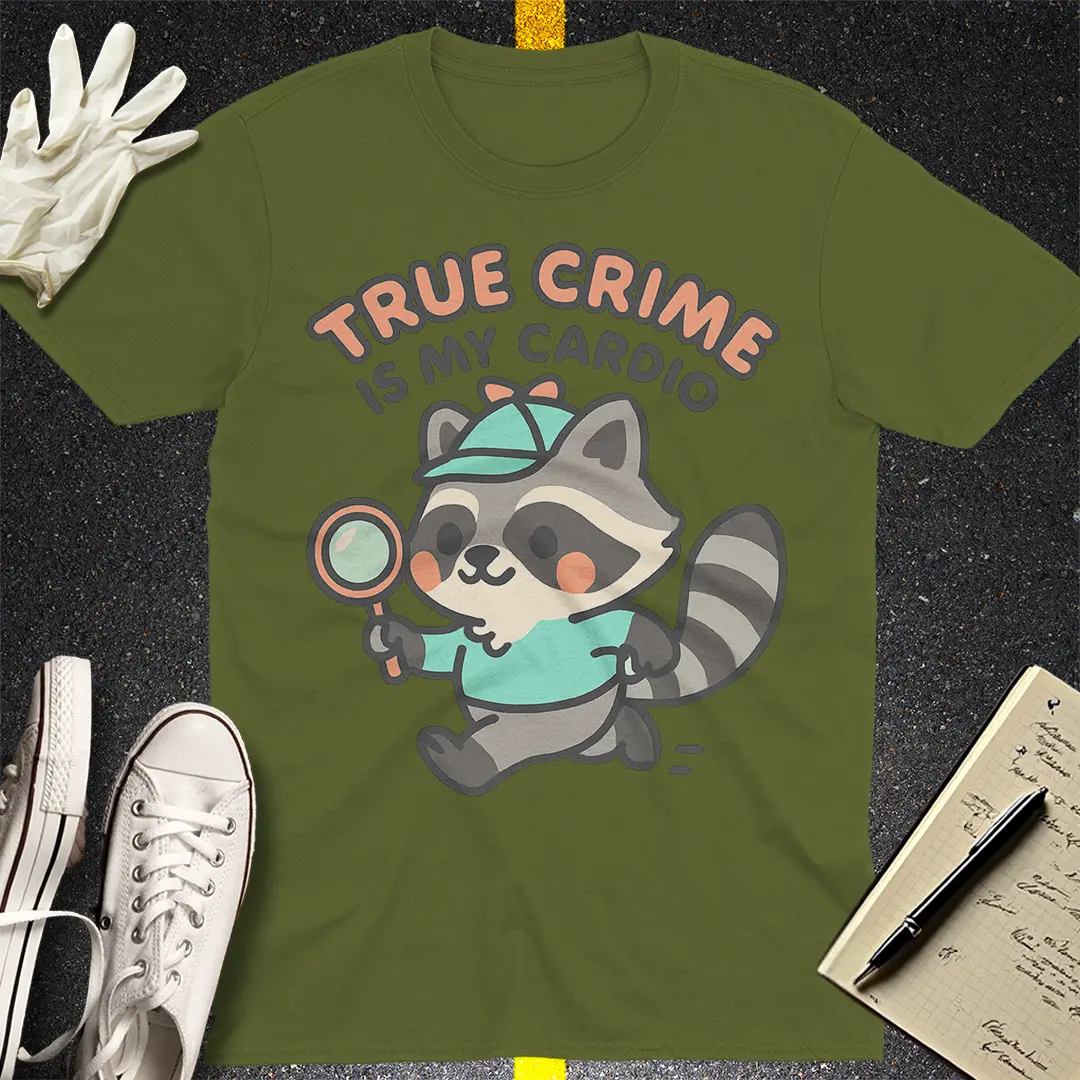 True Crime Cardio T-Shirt Style001