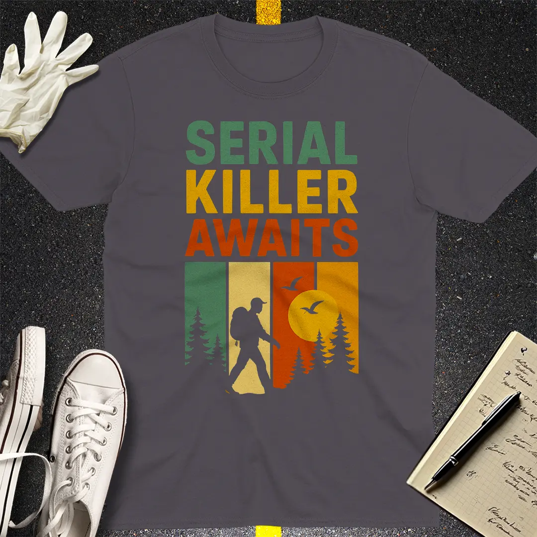 Serial Killer Awaits T-Shirt