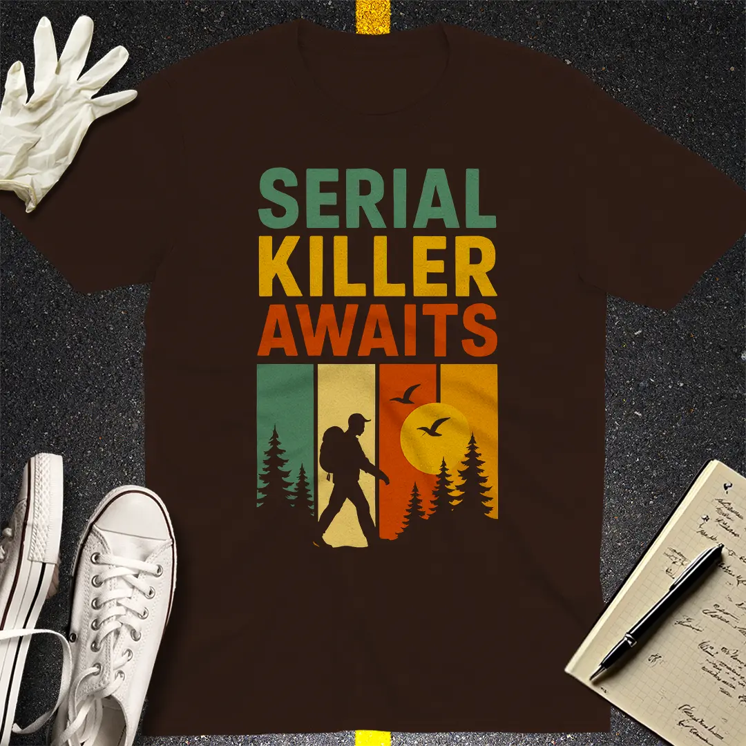 Serial Killer Awaits T-Shirt