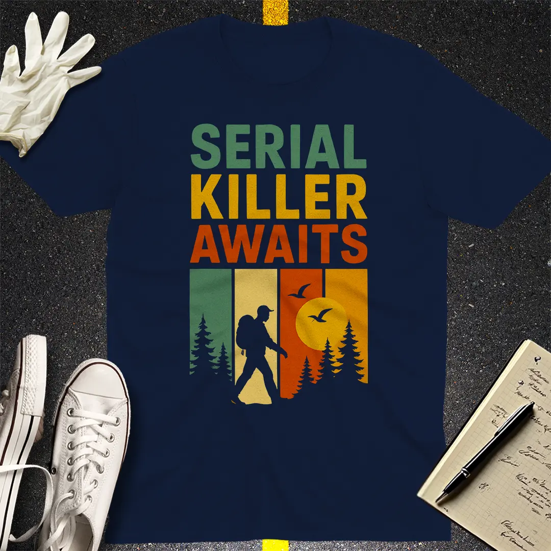Serial Killer Awaits T-Shirt