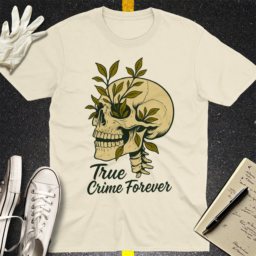 True Crime Forever T-Shirt