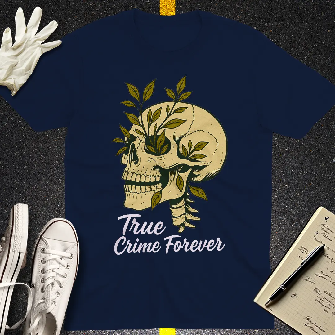 True Crime Forever T-Shirt