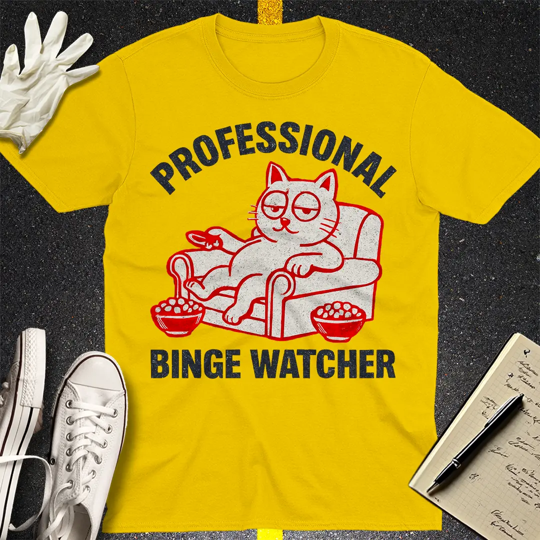 Professional Binge Watcher T-Shirt