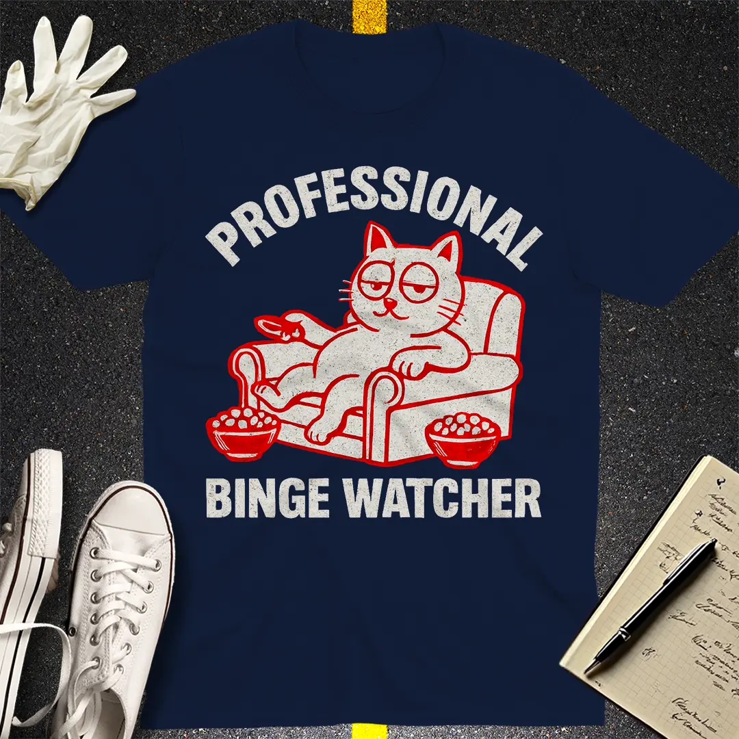 Professional Binge Watcher T-Shirt