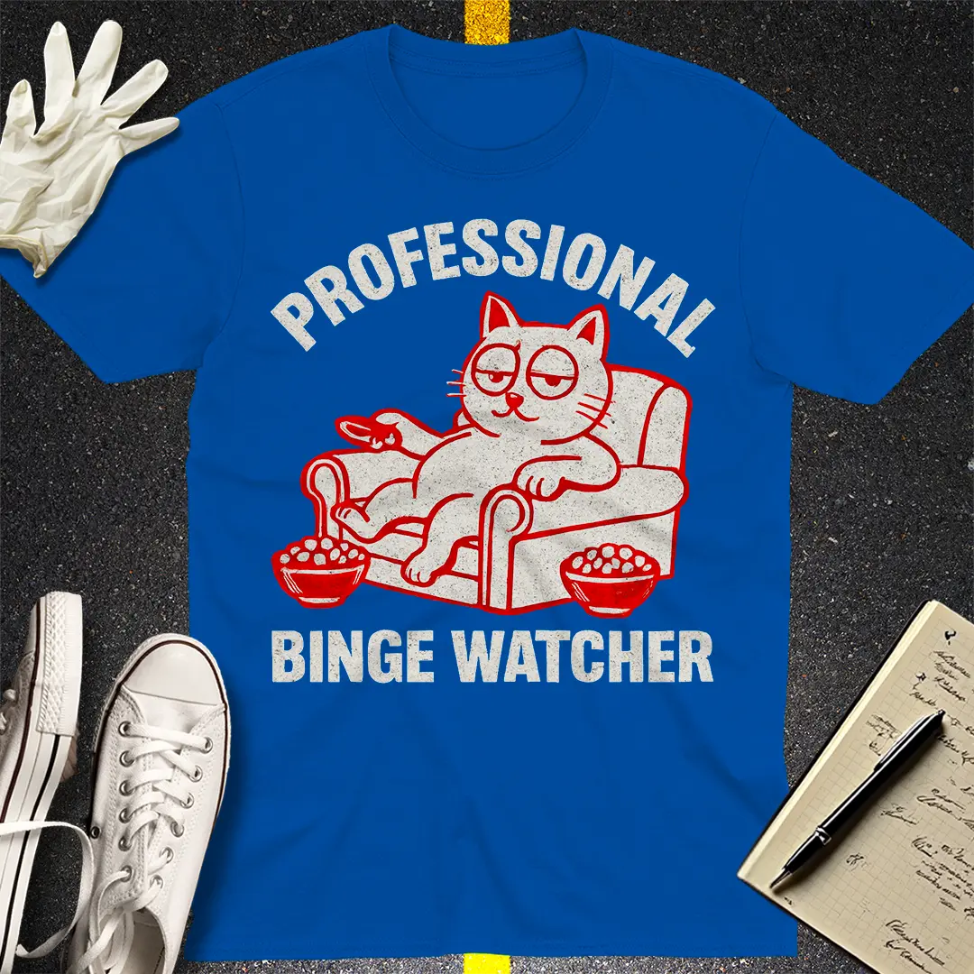 Professional Binge Watcher T-Shirt