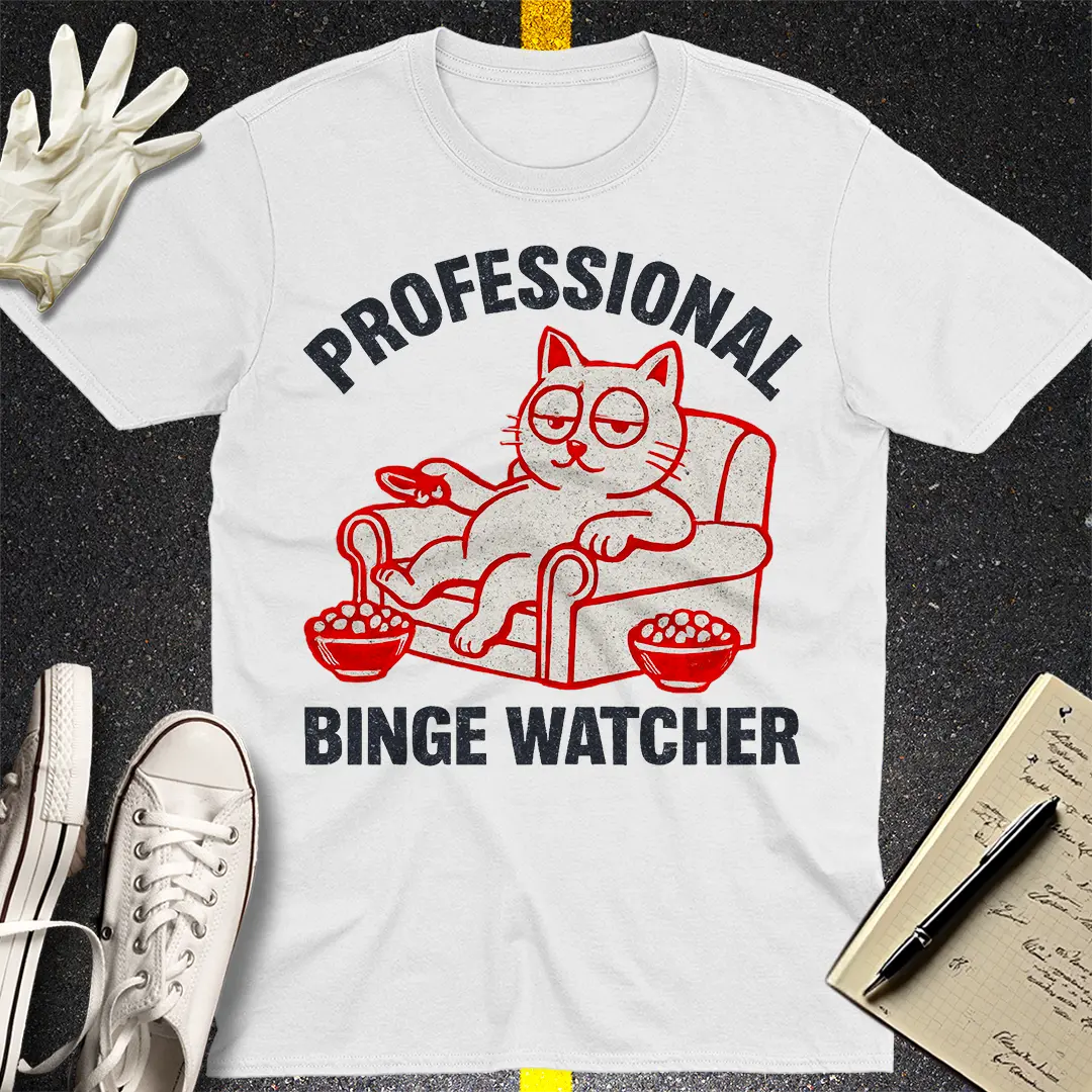 Professional Binge Watcher T-Shirt