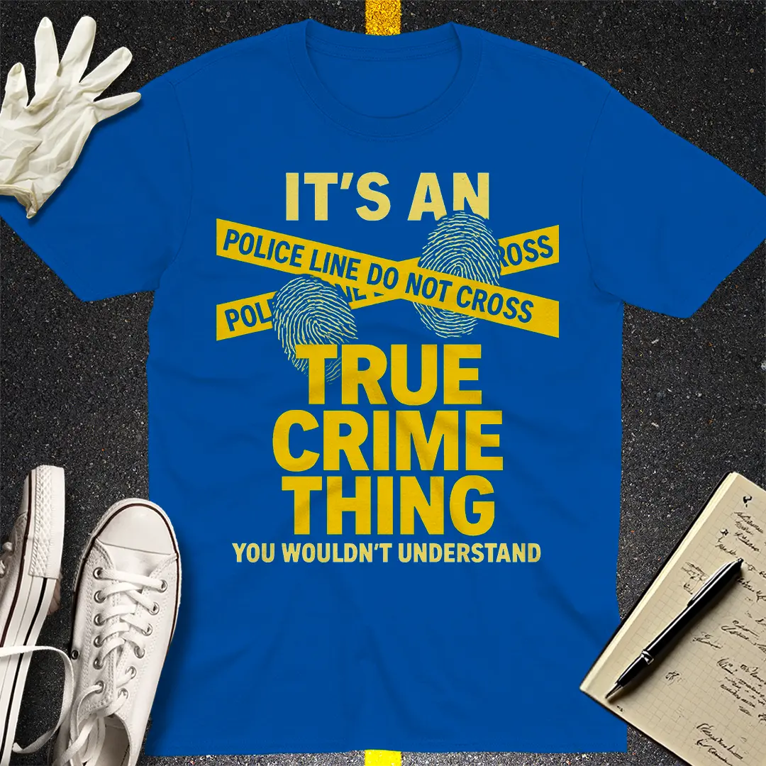 True Crime Thing T-Shirt