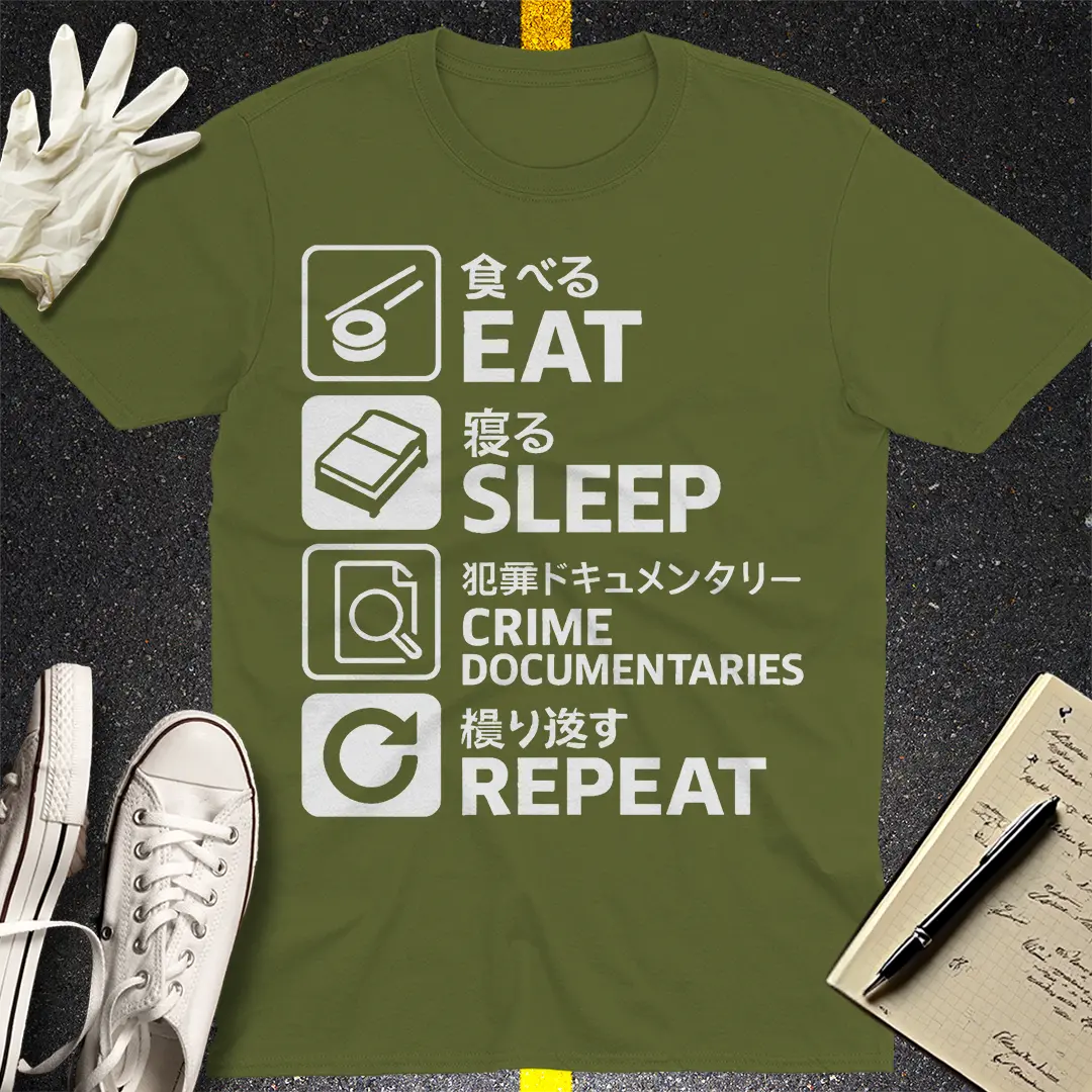 Eat Sleep Crime Documentaries Repeat T-Shirt