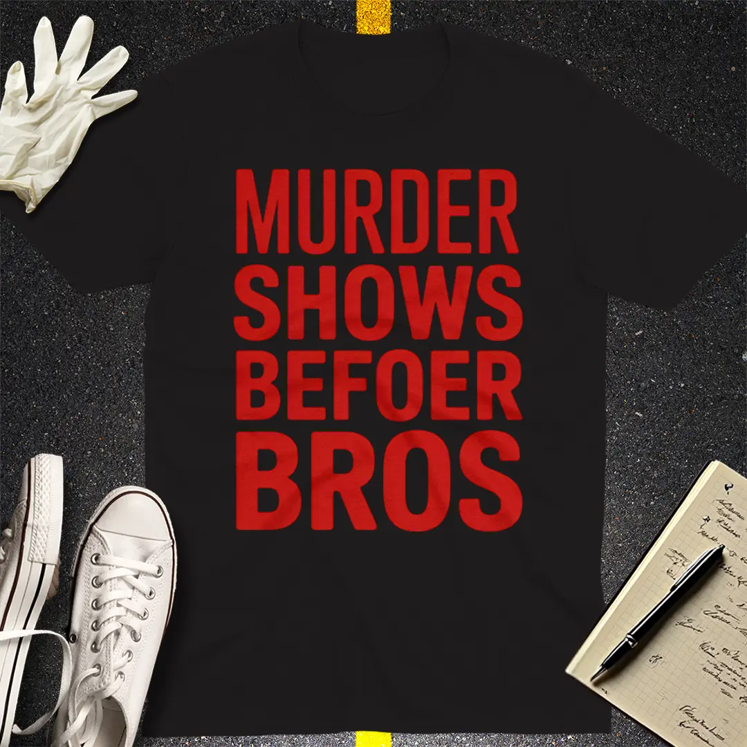 Murder Shows Before Bros T-Shirt Style001