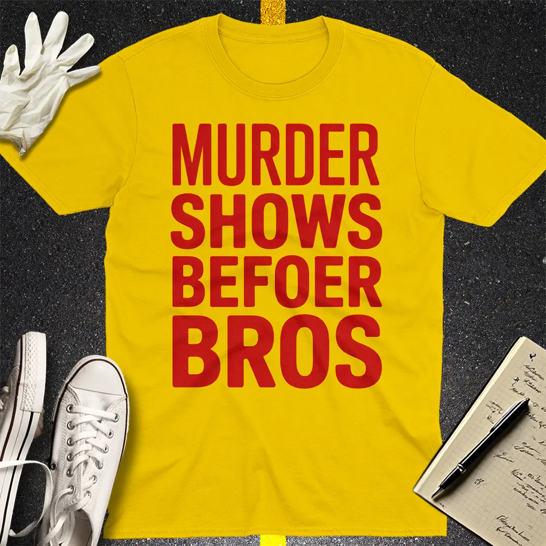 Murder Shows Before Bros T-Shirt Style001