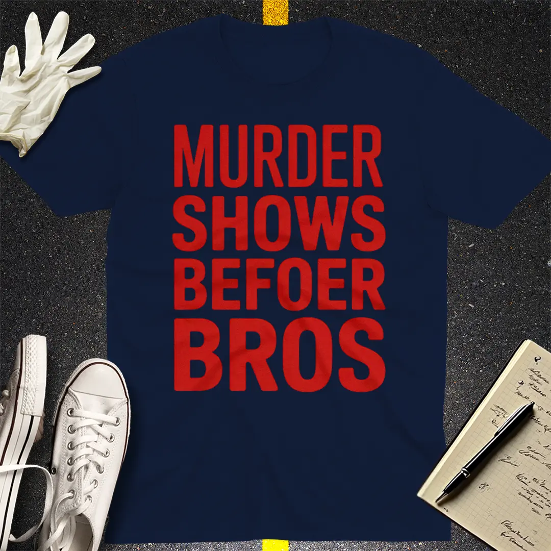 Murder Shows Before Bros T-Shirt Style001