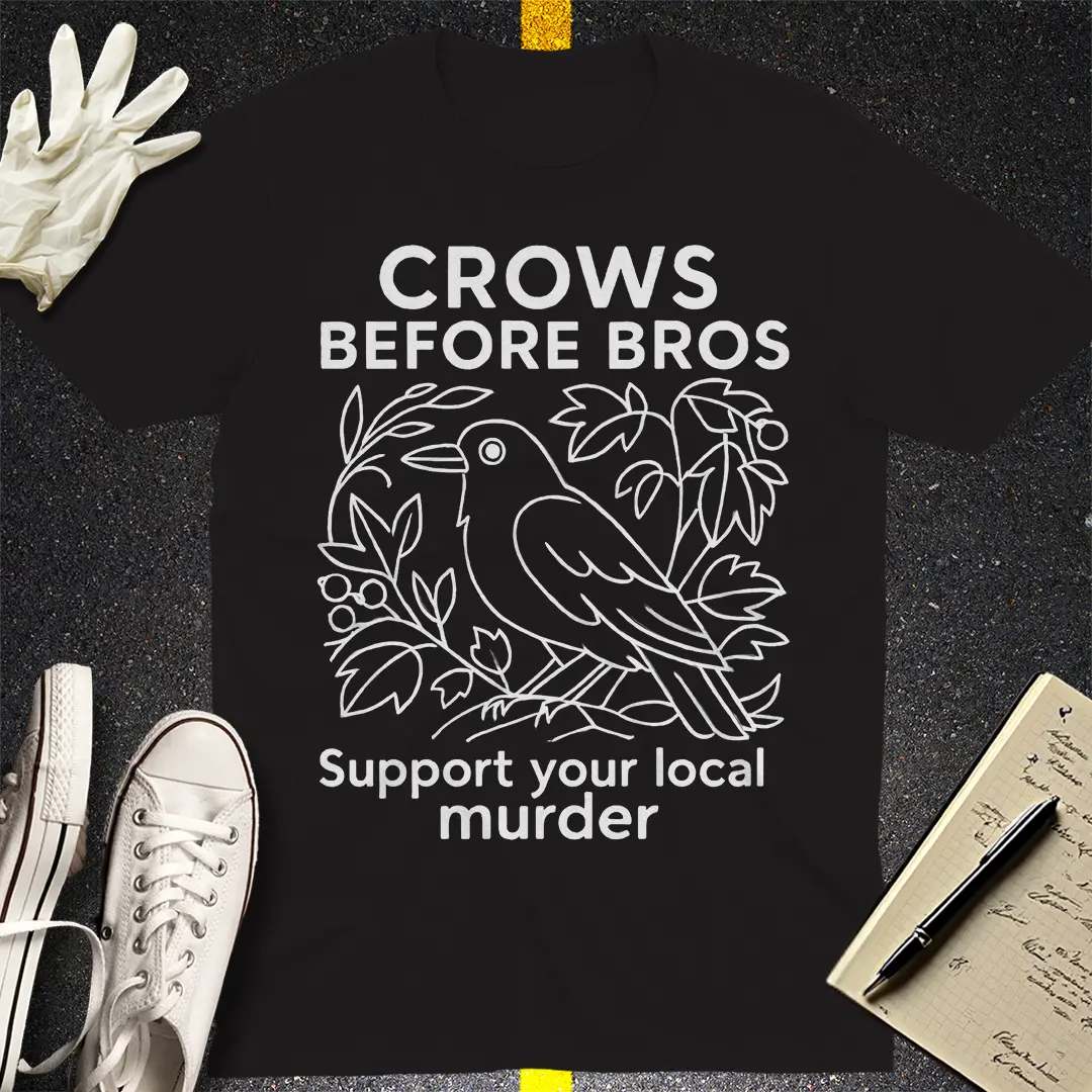 Crows before Bros T-Shirt
