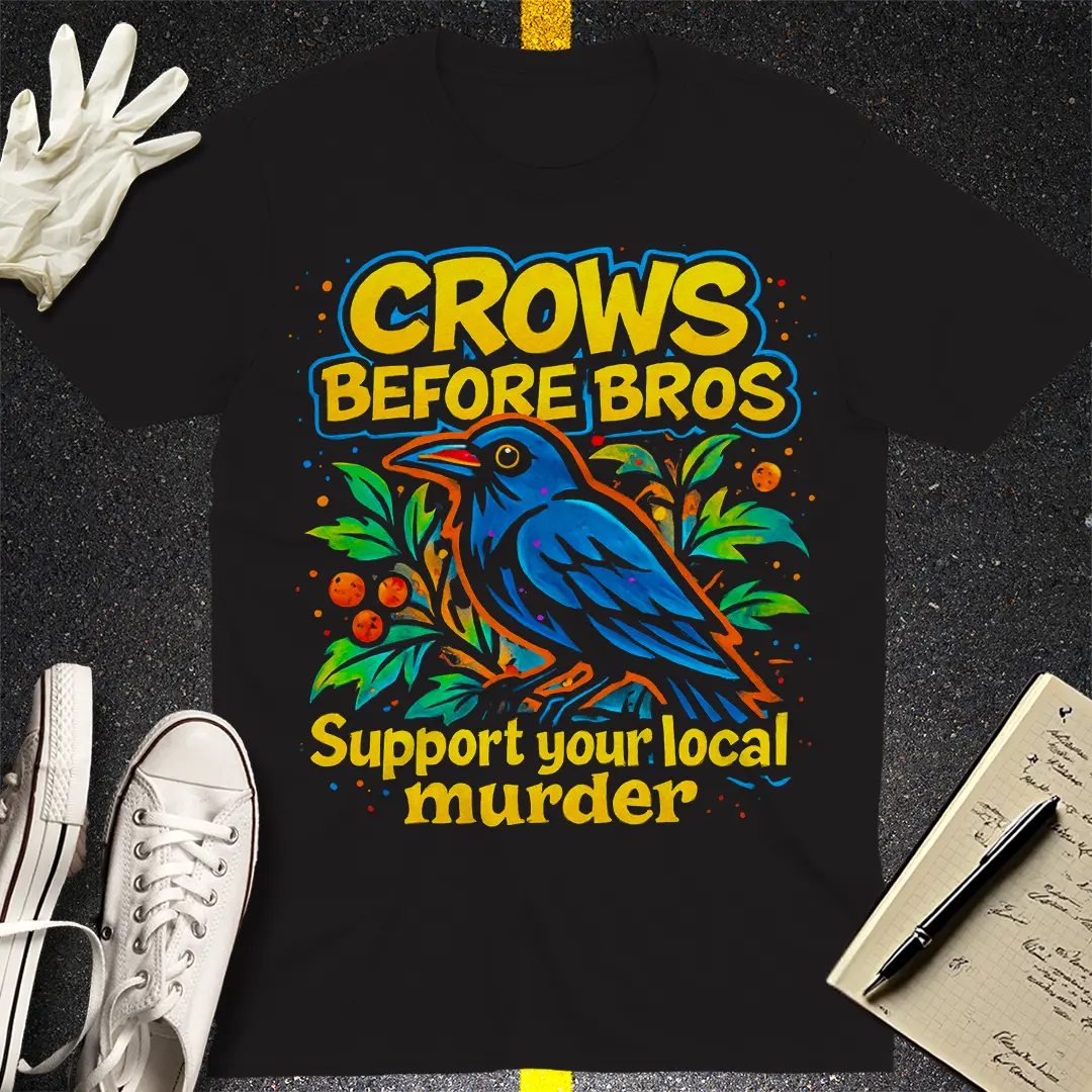 Crows Before Bros T-Shirt Style008