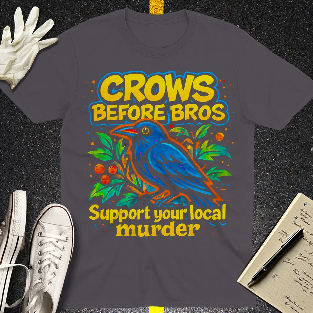 Crows Before Bros T-Shirt Style008