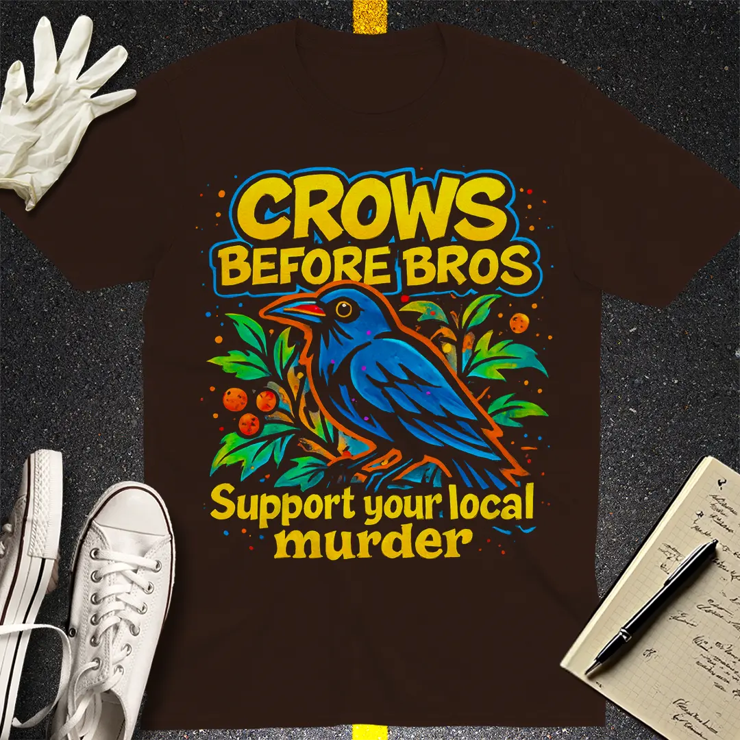 Crows Before Bros T-Shirt Style008