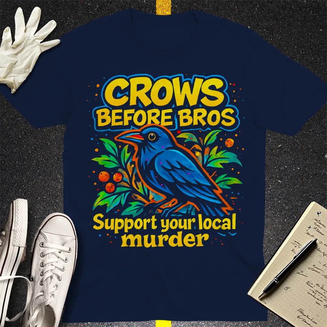 Crows Before Bros T-Shirt Style008