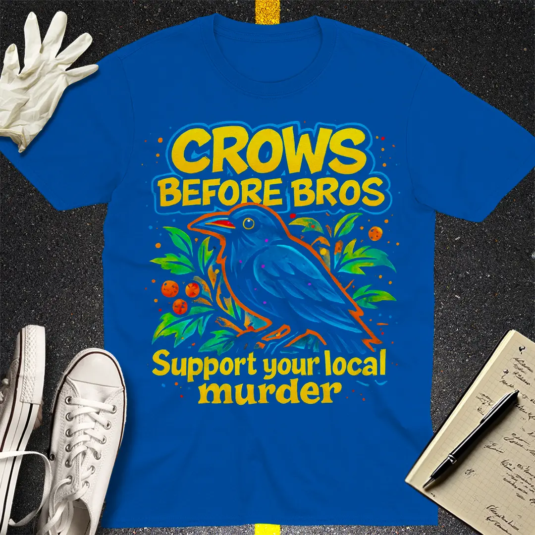 Crows Before Bros T-Shirt Style008