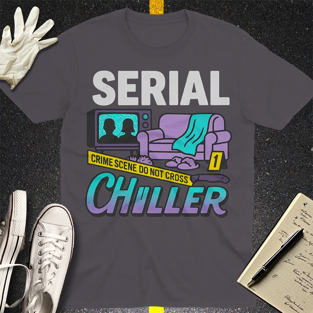 Serial Chiller T-Shirt Style003