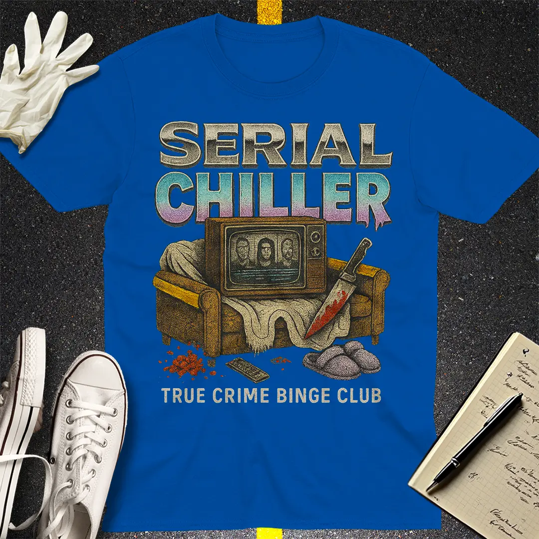 Serial Chiller T-Shirt Style004