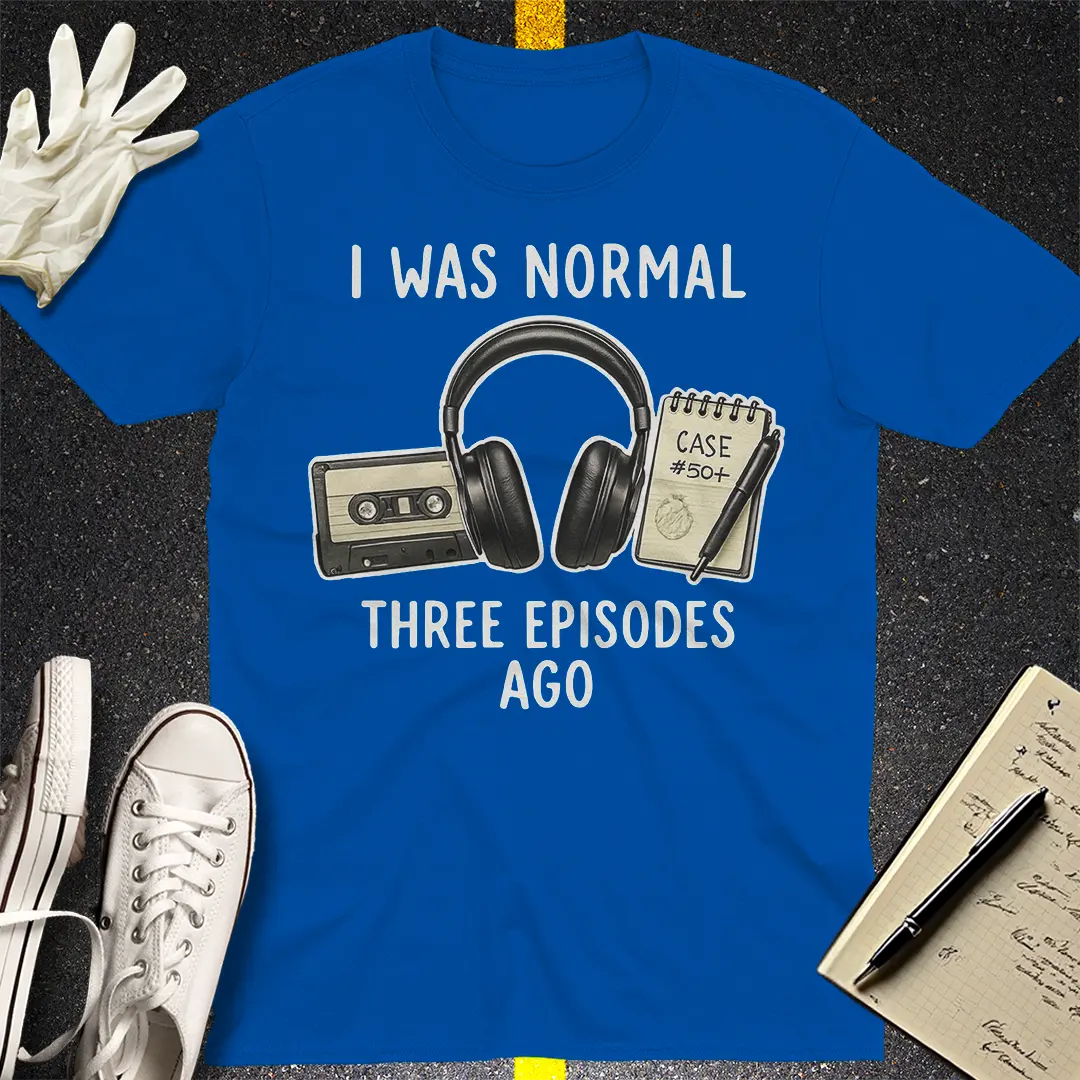 Three Episodes Ago T-Shirt