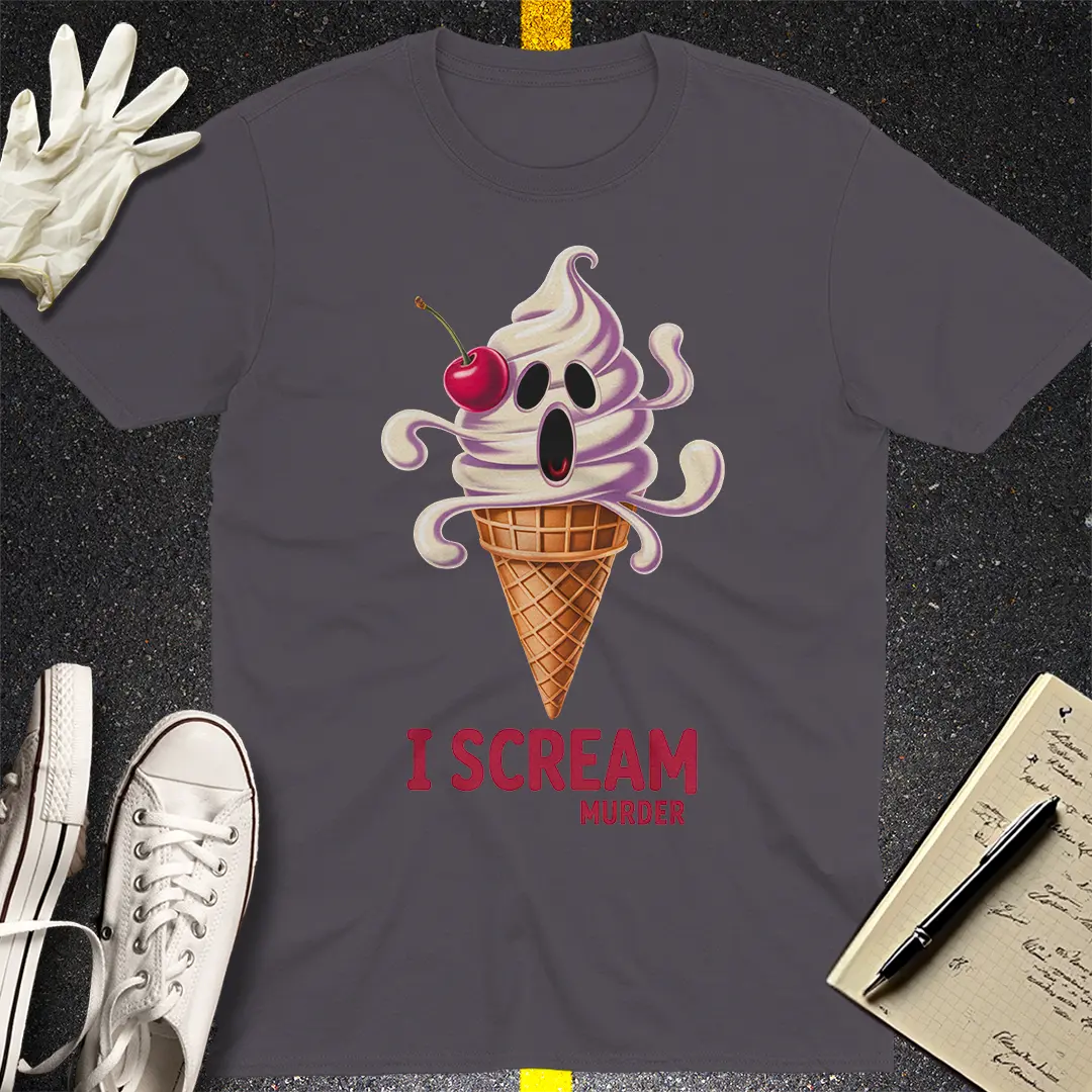 I Scream Murder T-Shirt