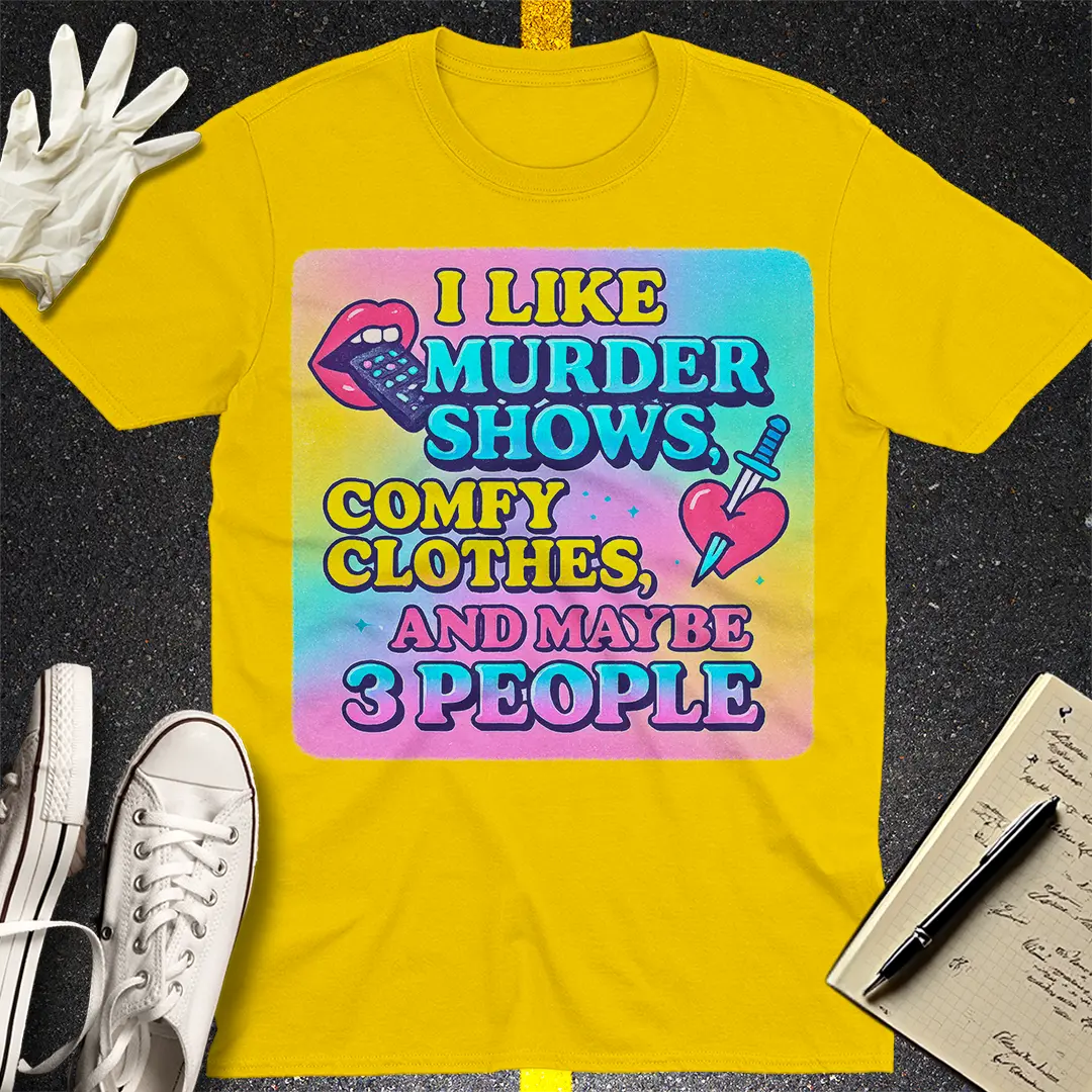 Murder Shows & Comfy Clothes T-Shirt Style006