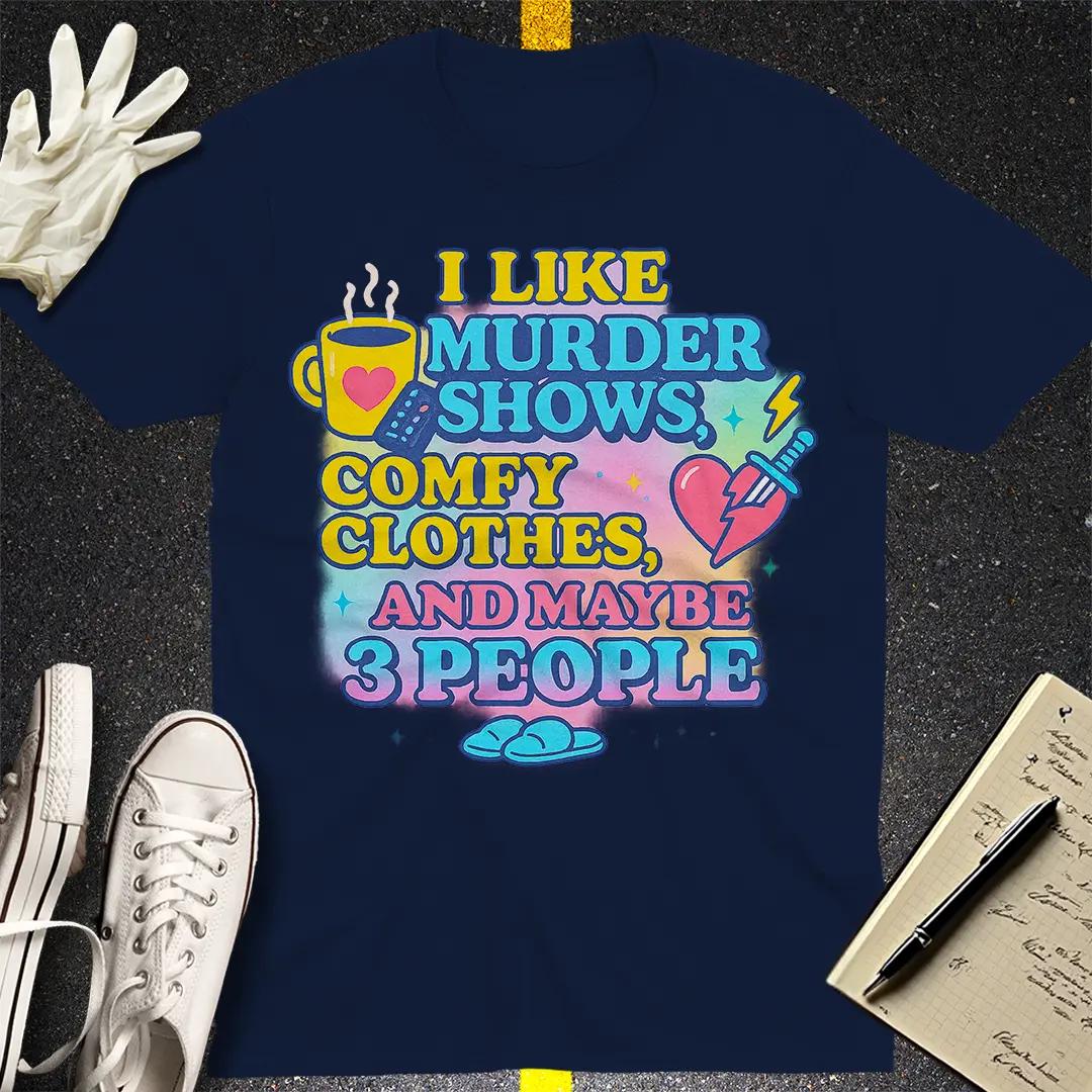 Murder Shows & Chill T-Shirt Style004