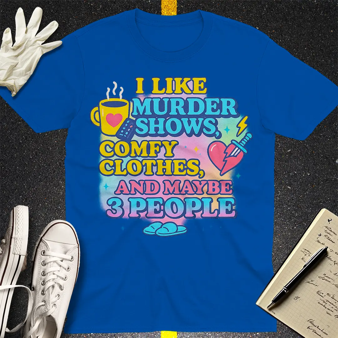 Murder Shows & Chill T-Shirt Style004