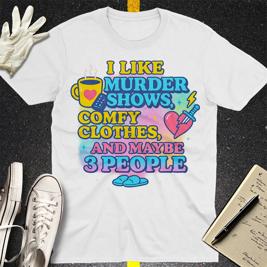 Murder Shows & Chill T-Shirt Style004