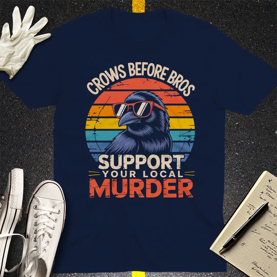 Support Your Local Murder T-Shirt
