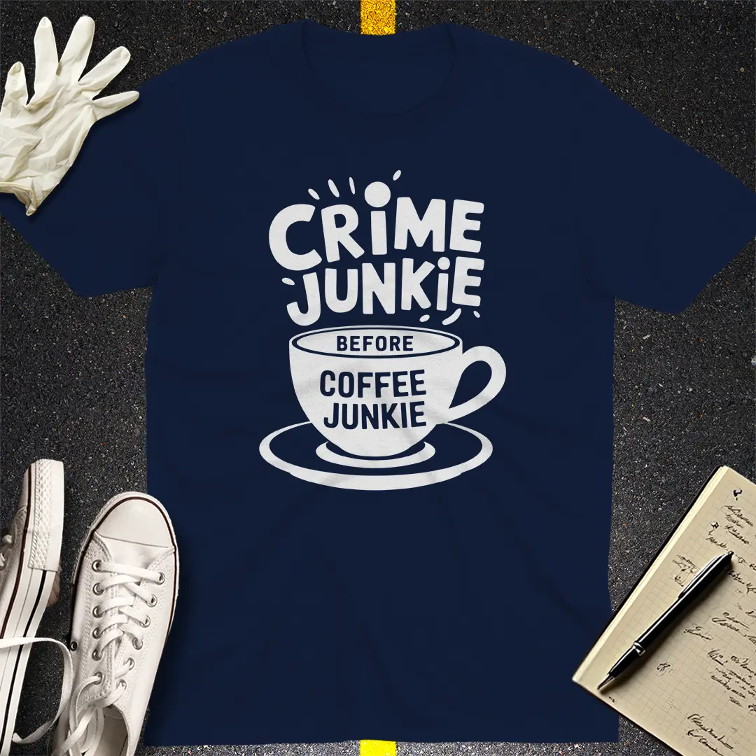 Crime & Coffee Junkie T-Shirt