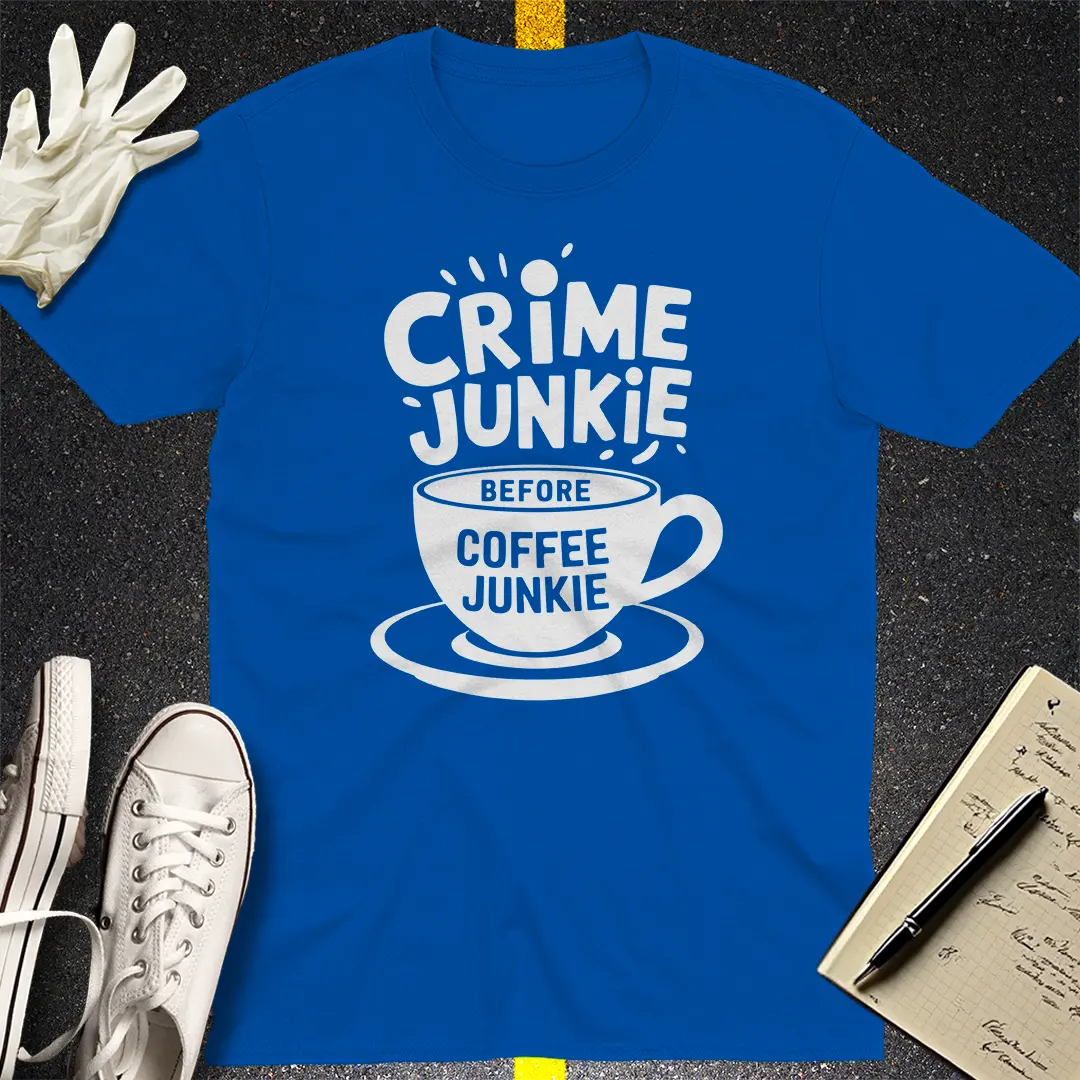 Crime & Coffee Junkie T-Shirt