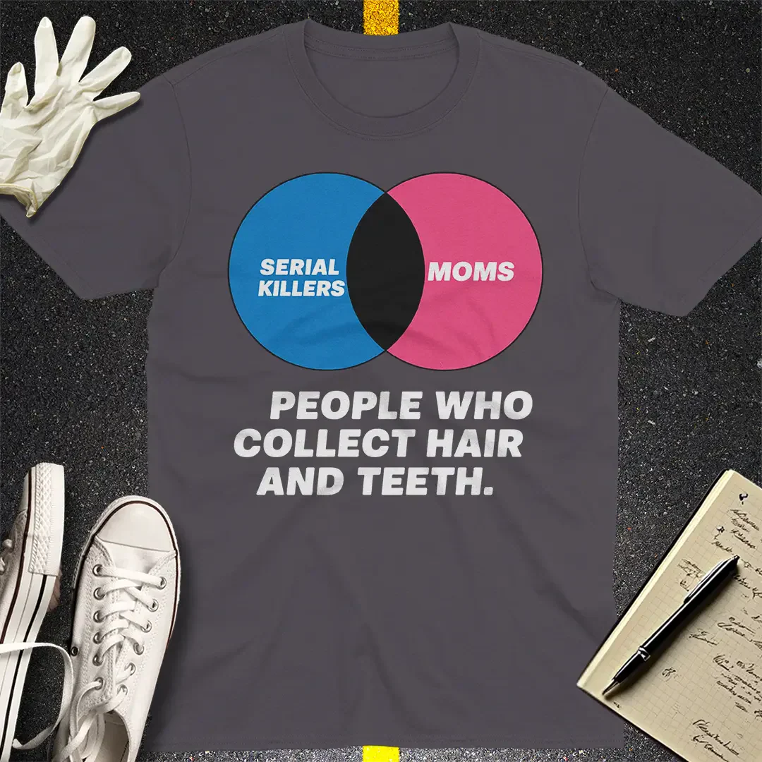 Serial Killers vs Moms T-Shirt