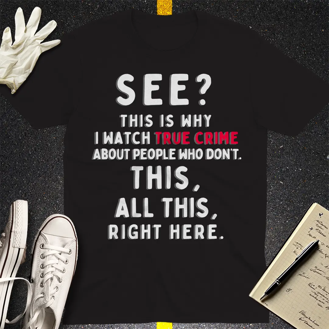 True Crime Obsession T-Shirt Style002