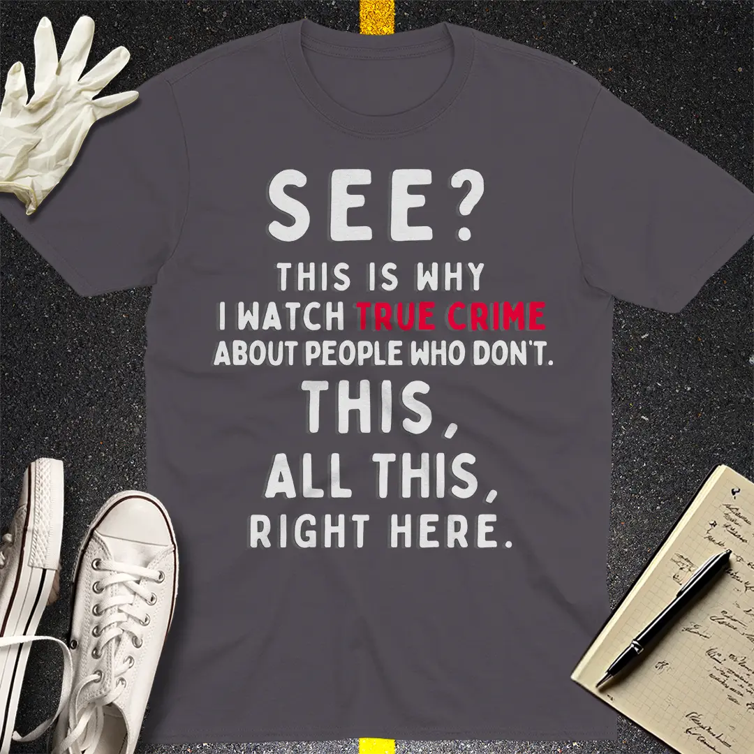 True Crime Obsession T-Shirt Style002