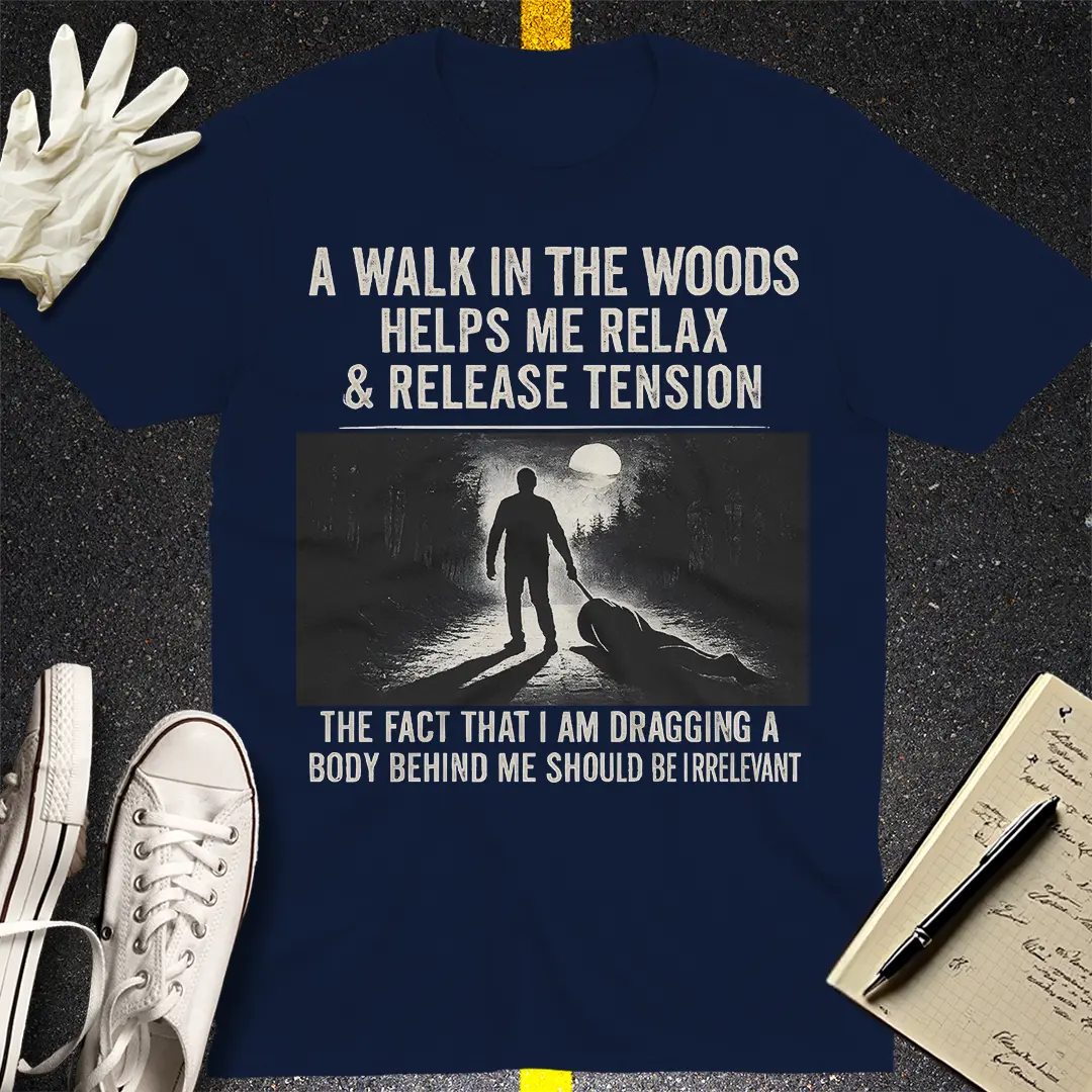 Dark Humor Walk T-Shirt